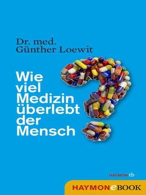 cover image of Wie viel Medizin überlebt der Mensch?